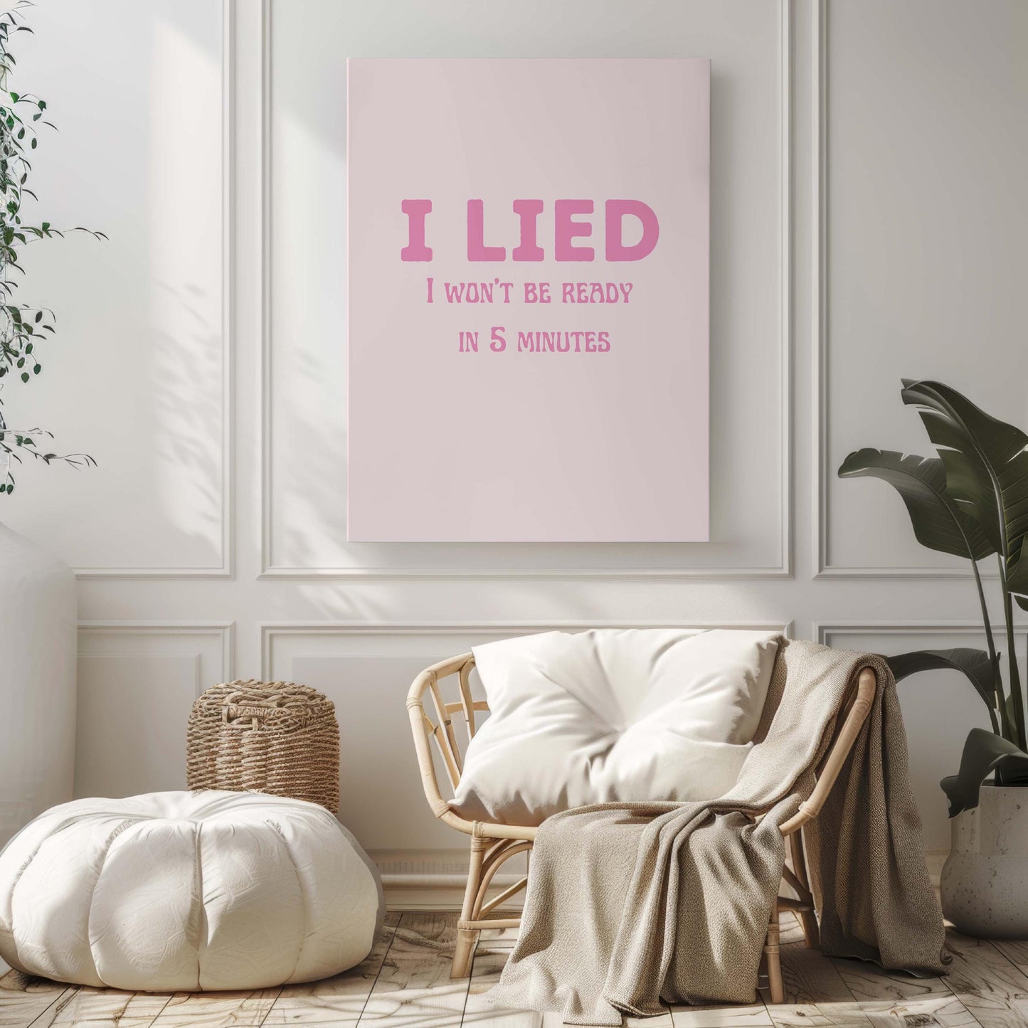 Dorm Wall Art, I Lied I Won't Be Ready in 5 Minutes Print, Bedroom Decor, Dorm Room Wall Poster, Minimalist Printable Art, Gift for College